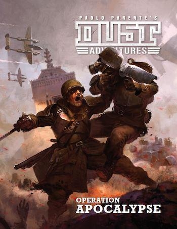 Dust Adventures RPG: Operation Apocalypse Campaign
