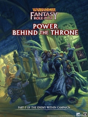 Warhammer Fantasy RPG: Power Behind the Throne: Enemy Within Campaign – Vol 3